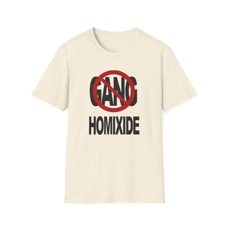 Not a Gang Homixide Gang Unisex Softstyle T-Shirt