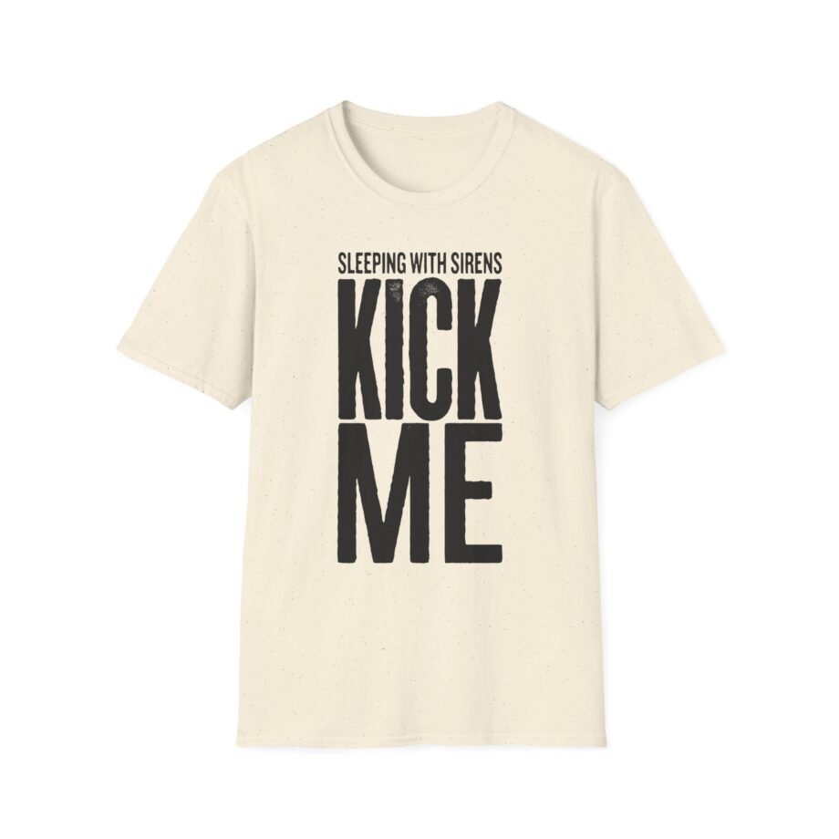 Sleeping With Sirens Kick Me Unisex Softstyle T-Shirt