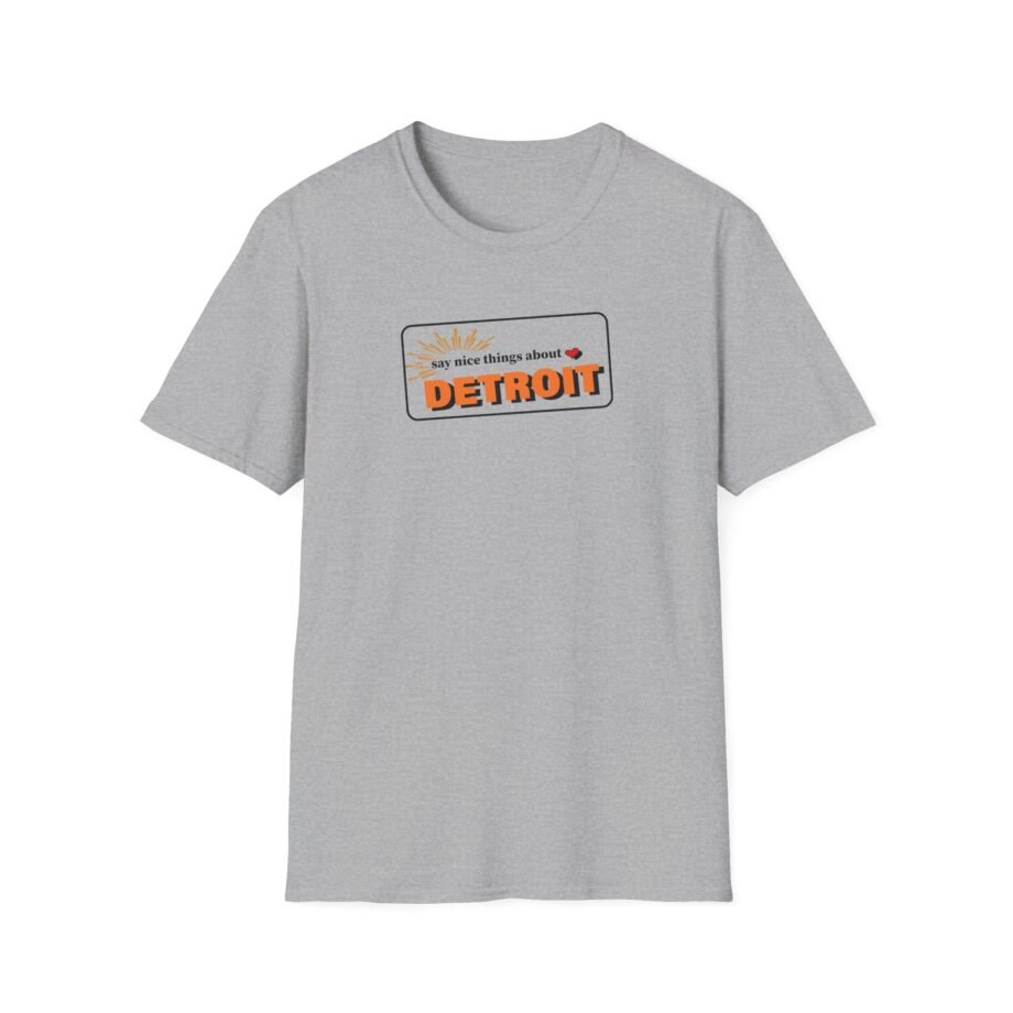 Detroit Lions Say Nice Things About Detroit Unisex Softstyle T-Shirt