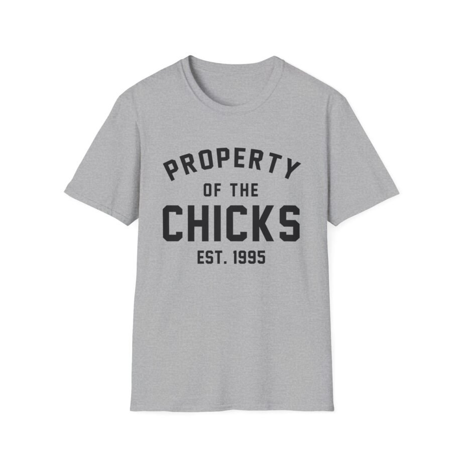 Chicks Property of the Chicks Unisex Softstyle T-Shirt
