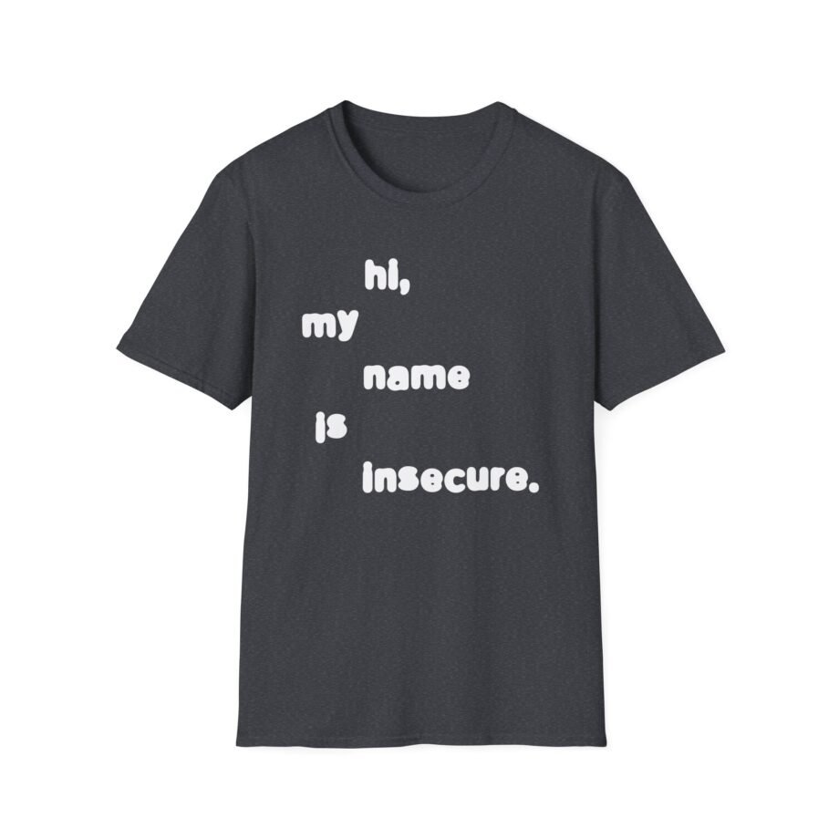 Sam Tompkins Hi, My Name is Insecure Unisex Softstyle T-Shirt