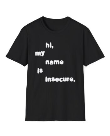 Sam Tompkins Hi, My Name is Insecure Unisex Softstyle T-Shirt