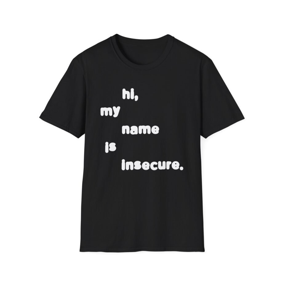 Sam Tompkins Hi, My Name is Insecure Unisex Softstyle T-Shirt