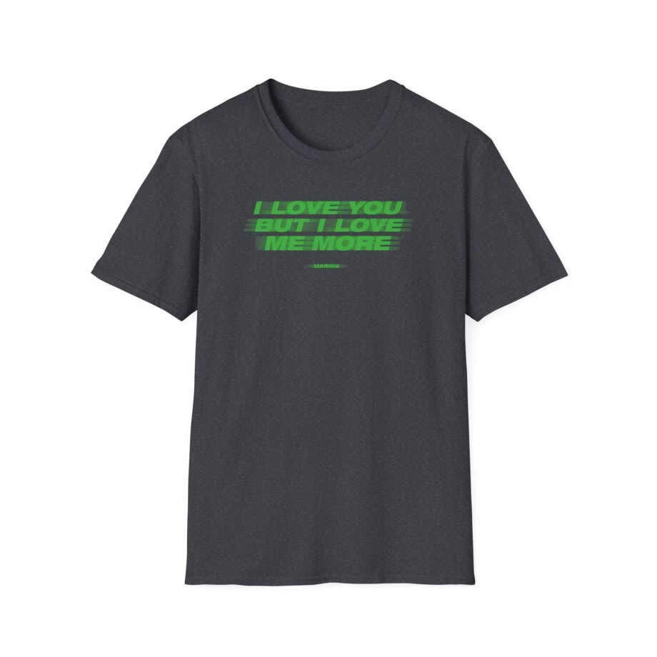 Marina I Love You but I Love Me More Unisex Softstyle T-shirt