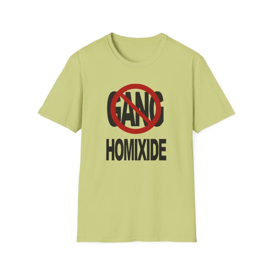 Not a Gang Homixide Gang Unisex Softstyle T-Shirt