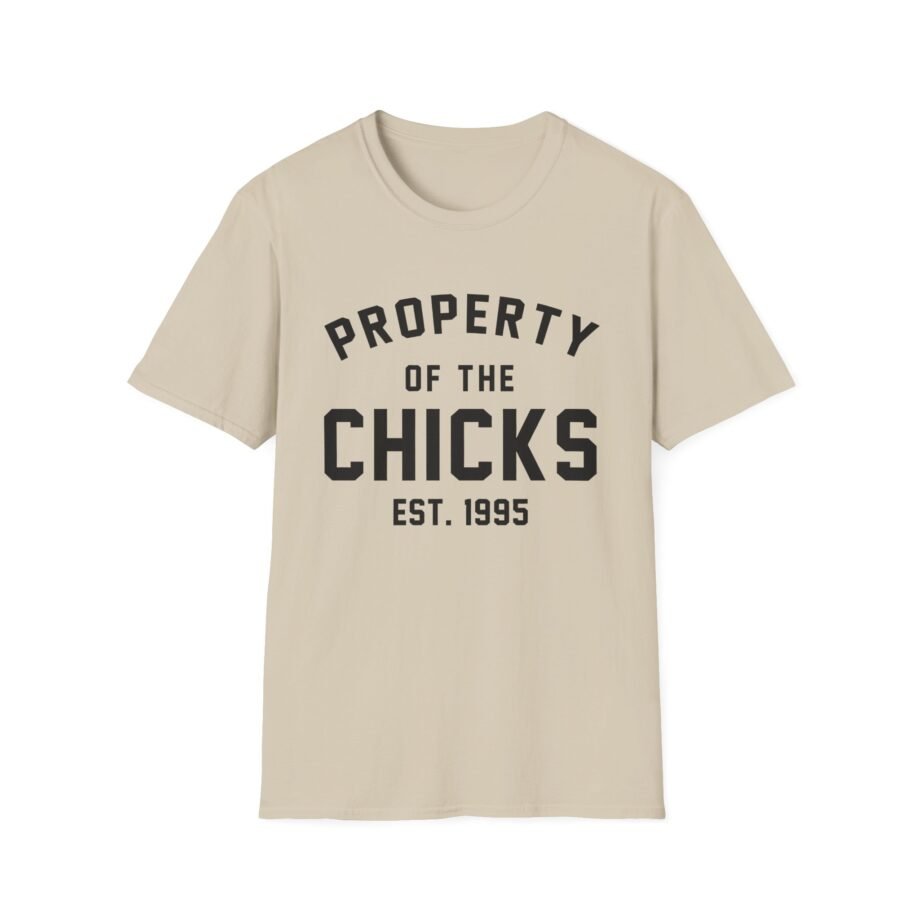 Chicks Property of the Chicks Unisex Softstyle T-Shirt