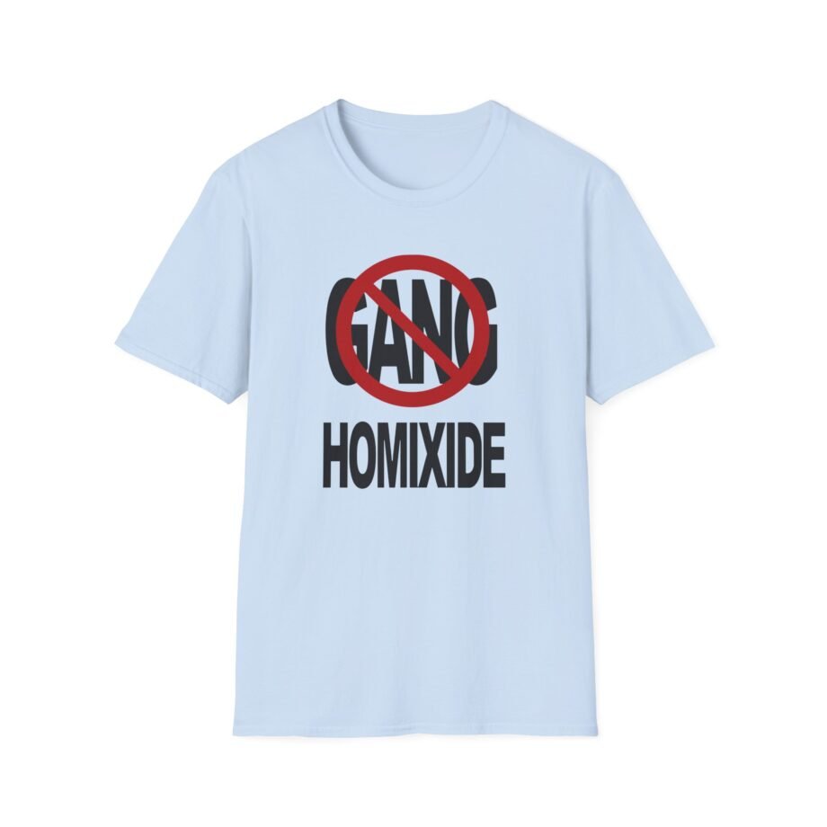 Not a Gang Homixide Gang Unisex Softstyle T-Shirt