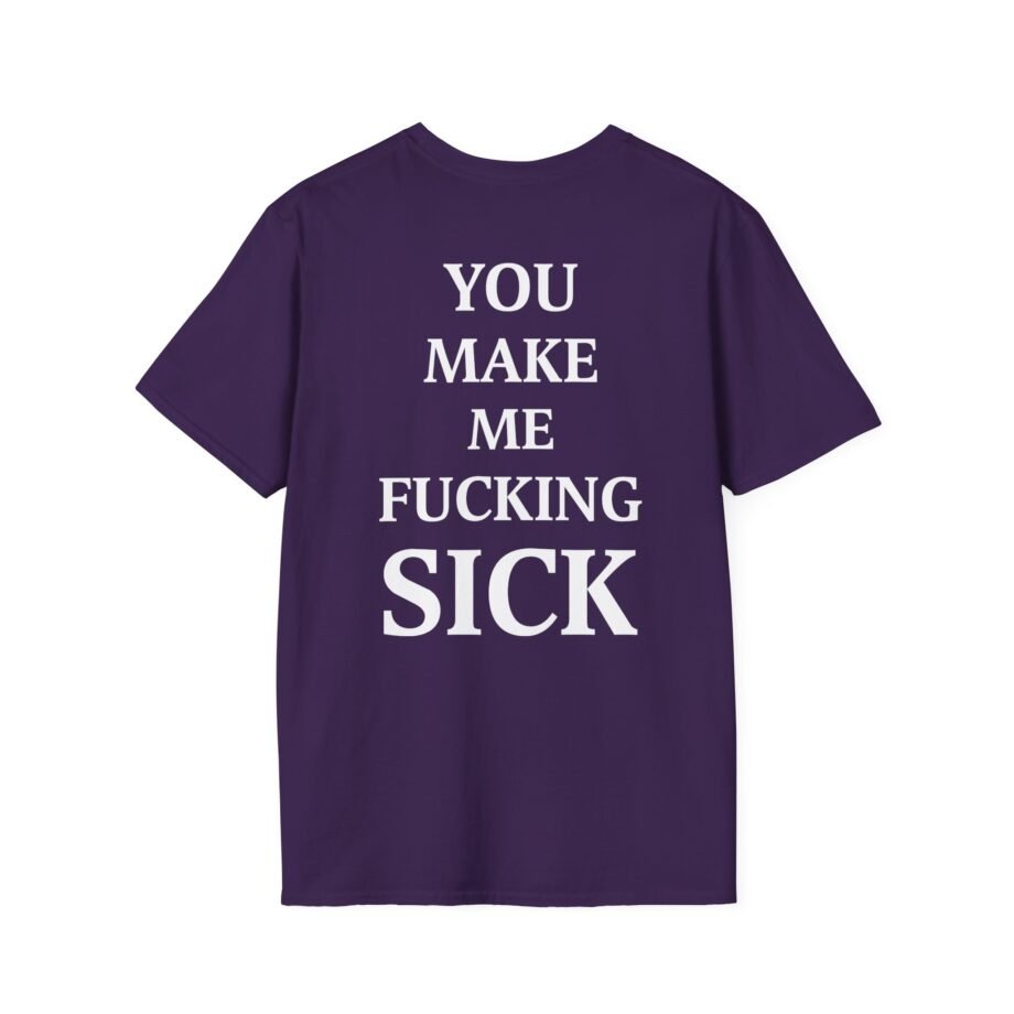 All Hail the Yeti You Make Me Fucking Sick Unisex Softstyle T-Shirt