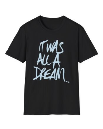 Biggie Smalls It Was All a Dream Unisex Softstyle T-Shirt