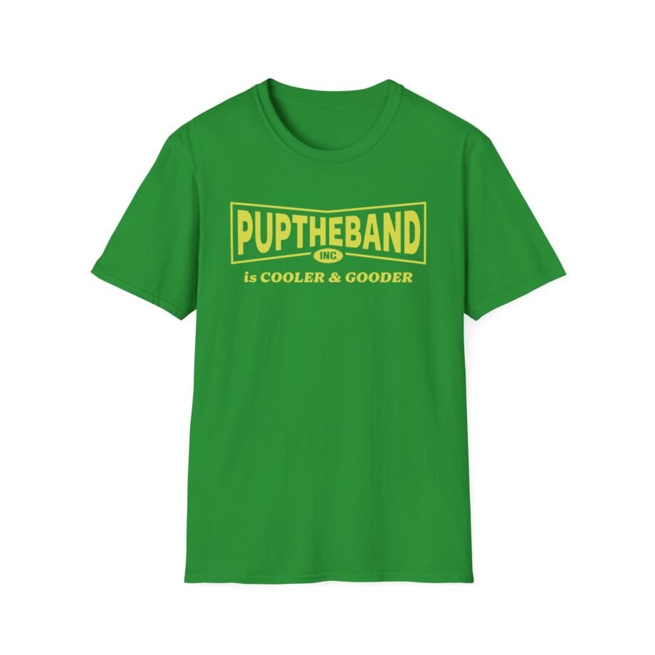 Puptheband Inc. Is Cooler & Gooder Unisex Softstyle T-Shirt