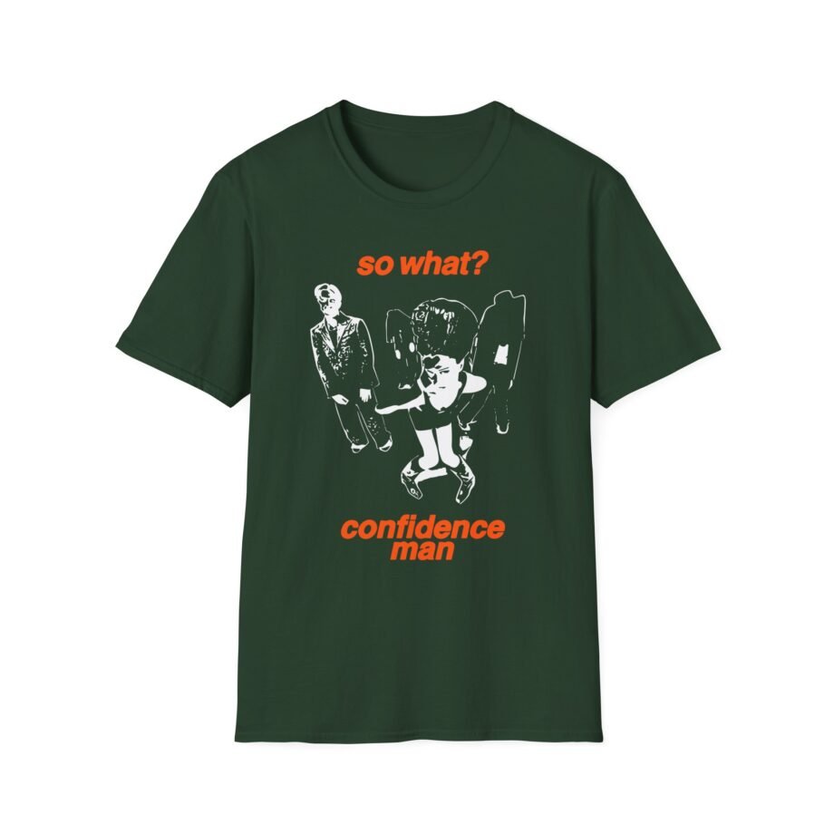 Confidence Man So What Unisex Softstyle T-Shirt