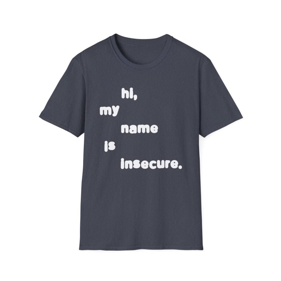 Sam Tompkins Hi, My Name is Insecure Unisex Softstyle T-Shirt