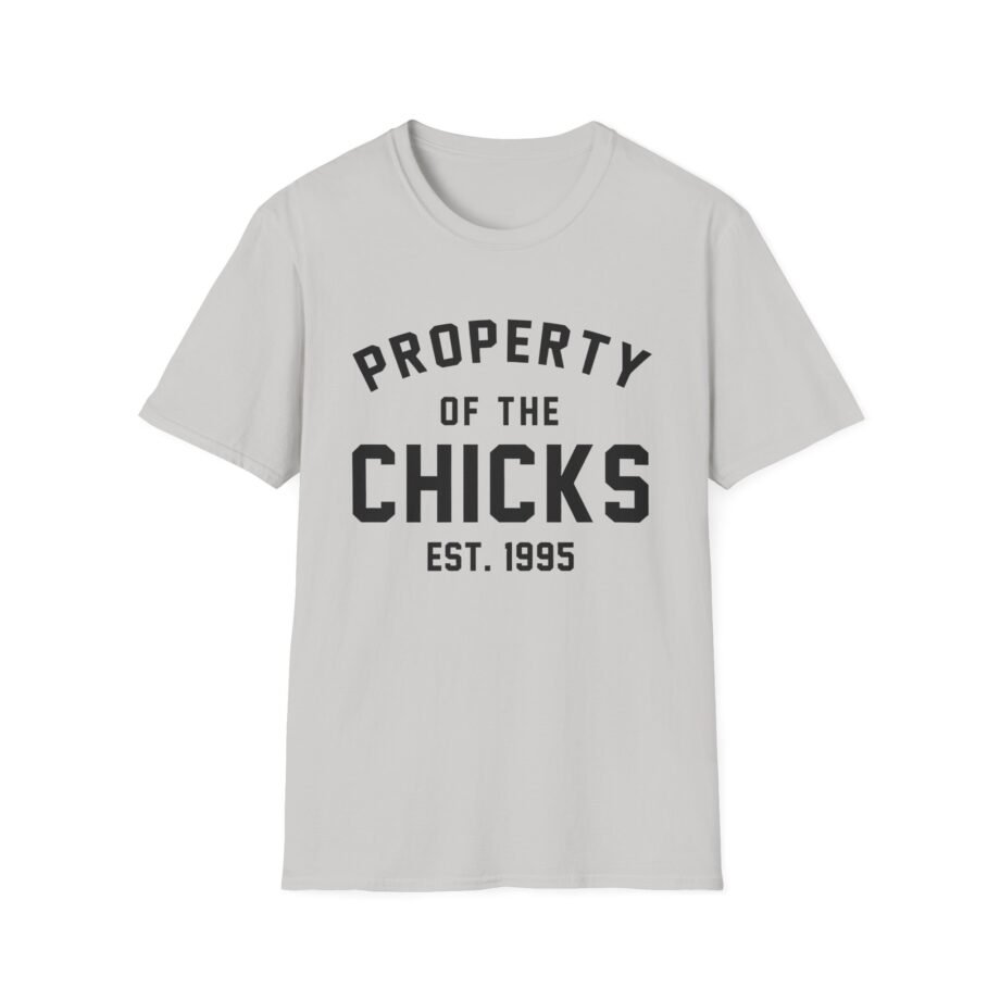 Chicks Property of the Chicks Unisex Softstyle T-Shirt
