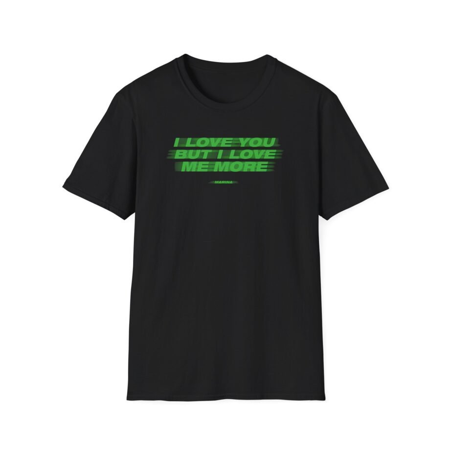 Marina I Love You but I Love Me More Unisex Softstyle T-shirt