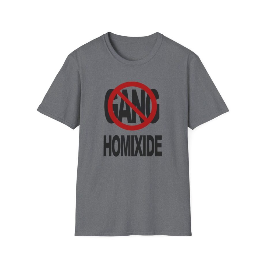 Not a Gang Homixide Gang Unisex Softstyle T-Shirt