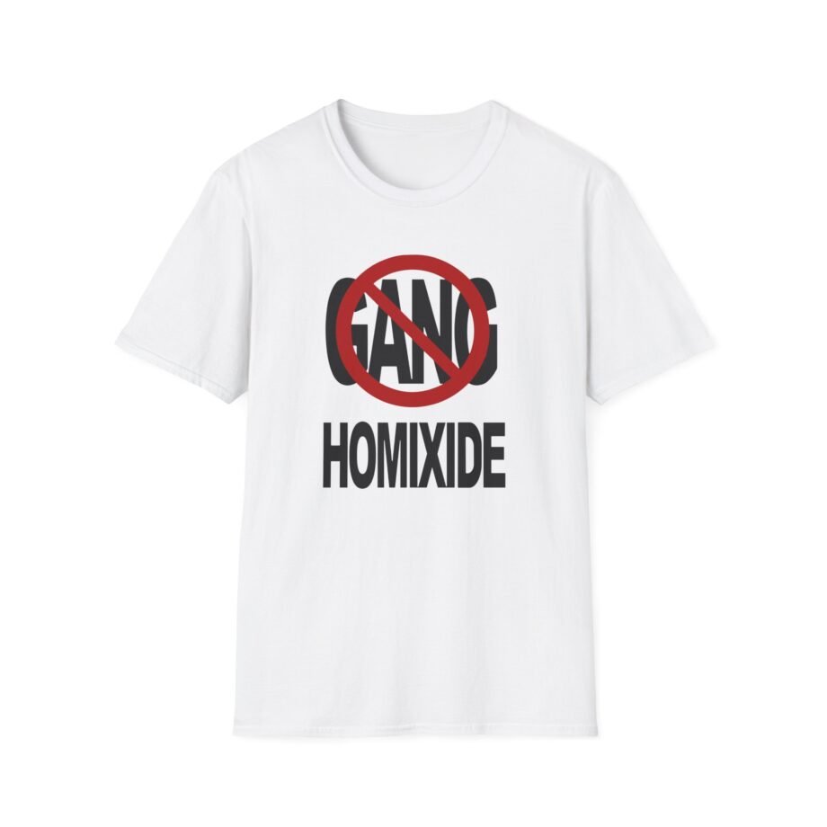 Not a Gang Homixide Gang Unisex Softstyle T-Shirt
