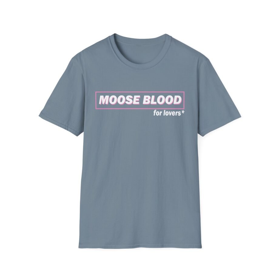 Moose Blood for Lovers Unisex Softstyle T-Shirt