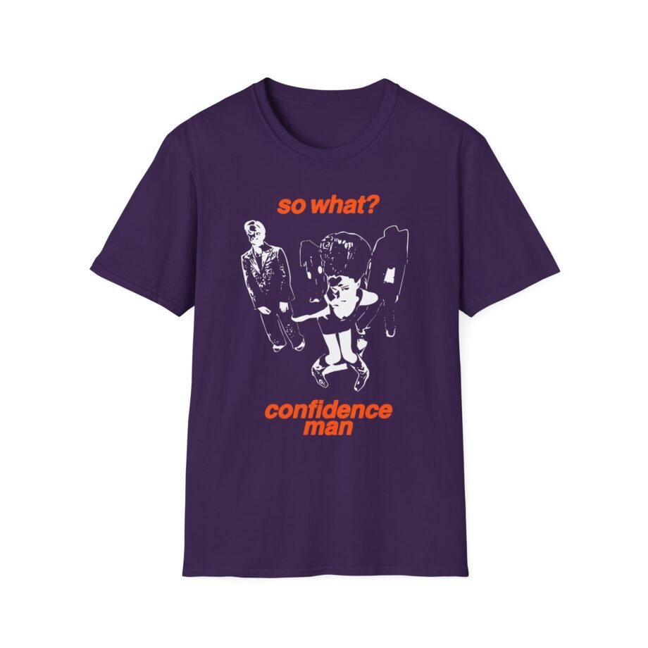 Confidence Man So What Unisex Softstyle T-Shirt