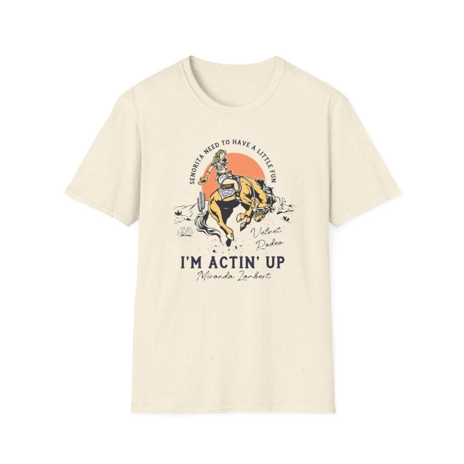 Miranda Lambert I'M ACTIN' UP Unisex Softstyle T-shirt