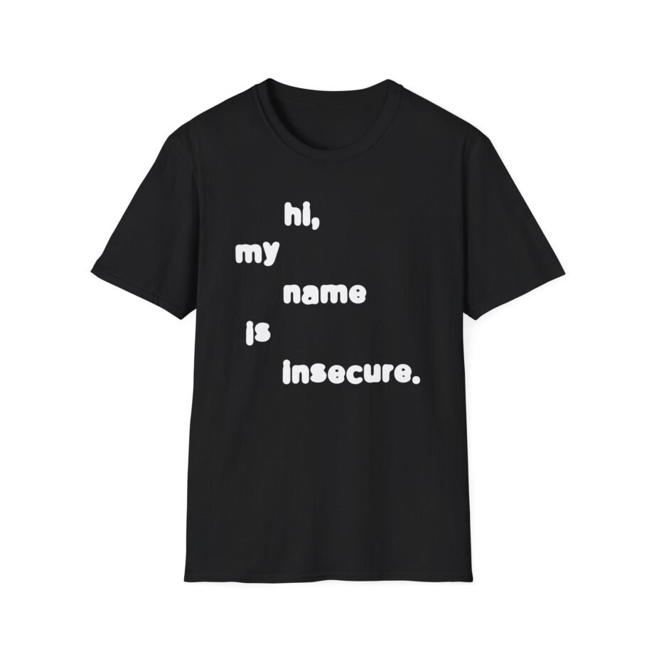Sam Tompkins Hi, My Name is Insecure Unisex Softstyle T-Shirt