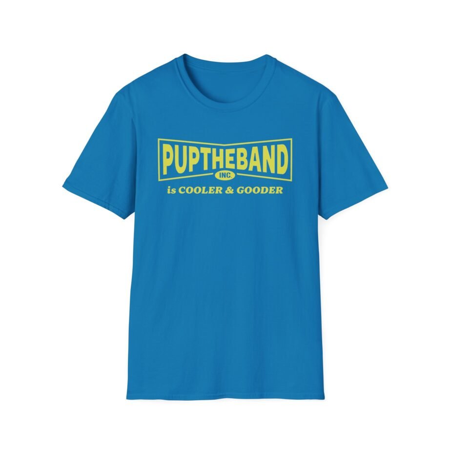 Puptheband Inc. Is Cooler & Gooder Unisex Softstyle T-Shirt