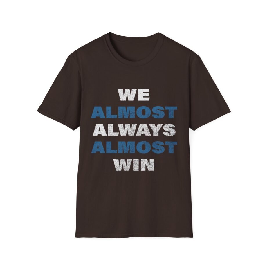 Detroit Lions We Almost Always Unisex Softstyle T-Shirt