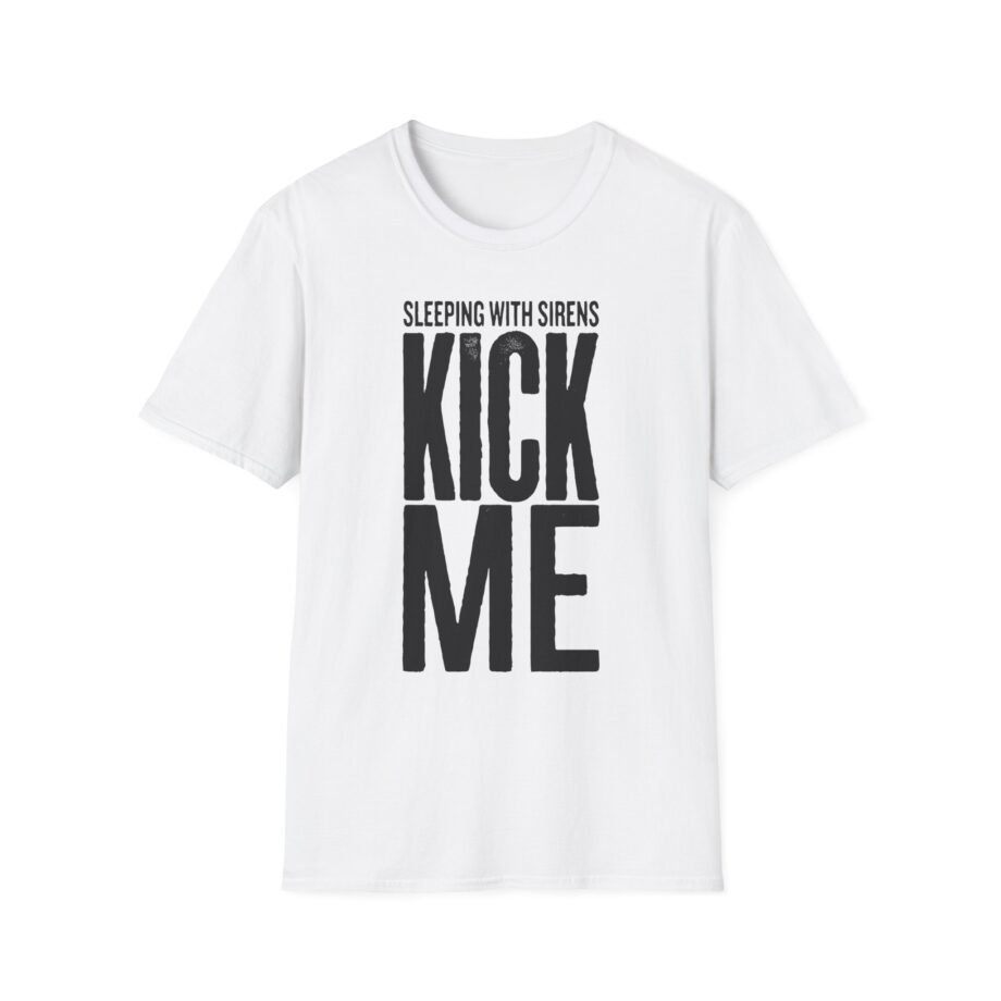 Sleeping With Sirens Kick Me Unisex Softstyle T-Shirt