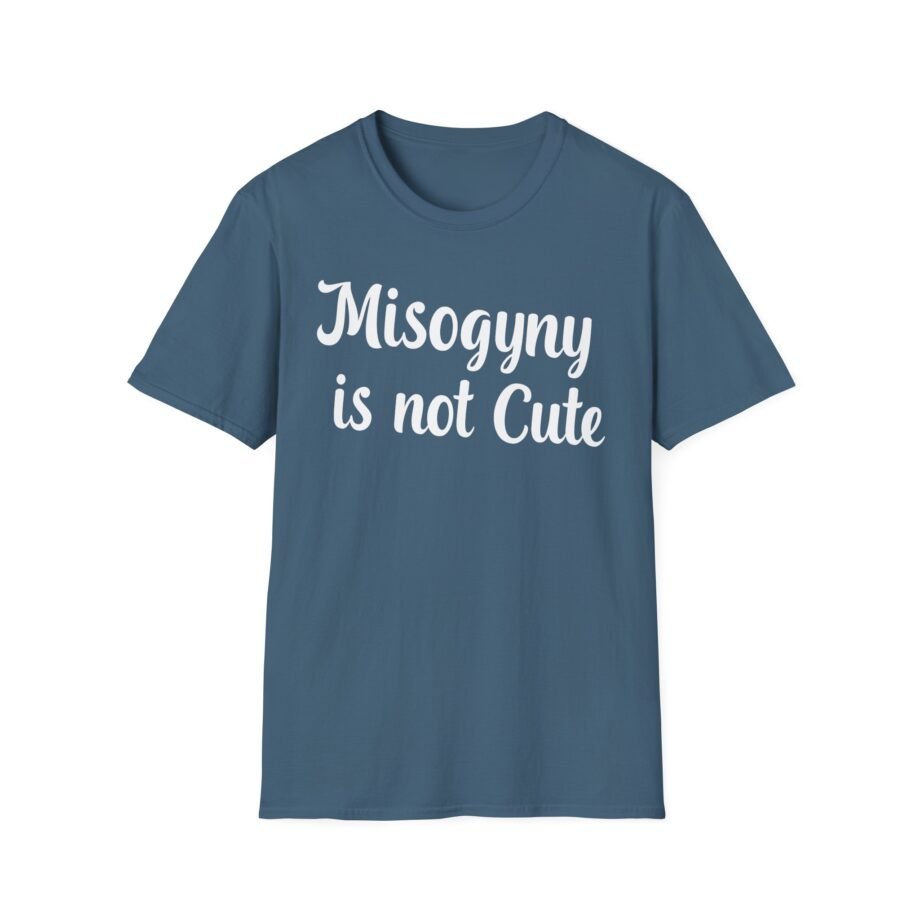 Cyr Misogyny is not Cute Unisex Softstyle T-Shirt