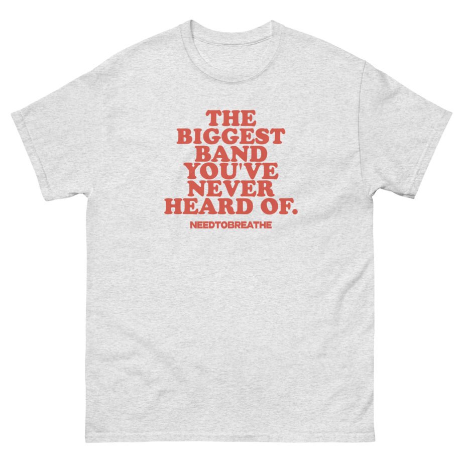 Needtobreathe Biggest Band Unisex classic tee