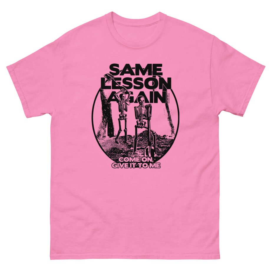 Hayley Williams Same Lesson Again Thick Skull Unisex classic tee