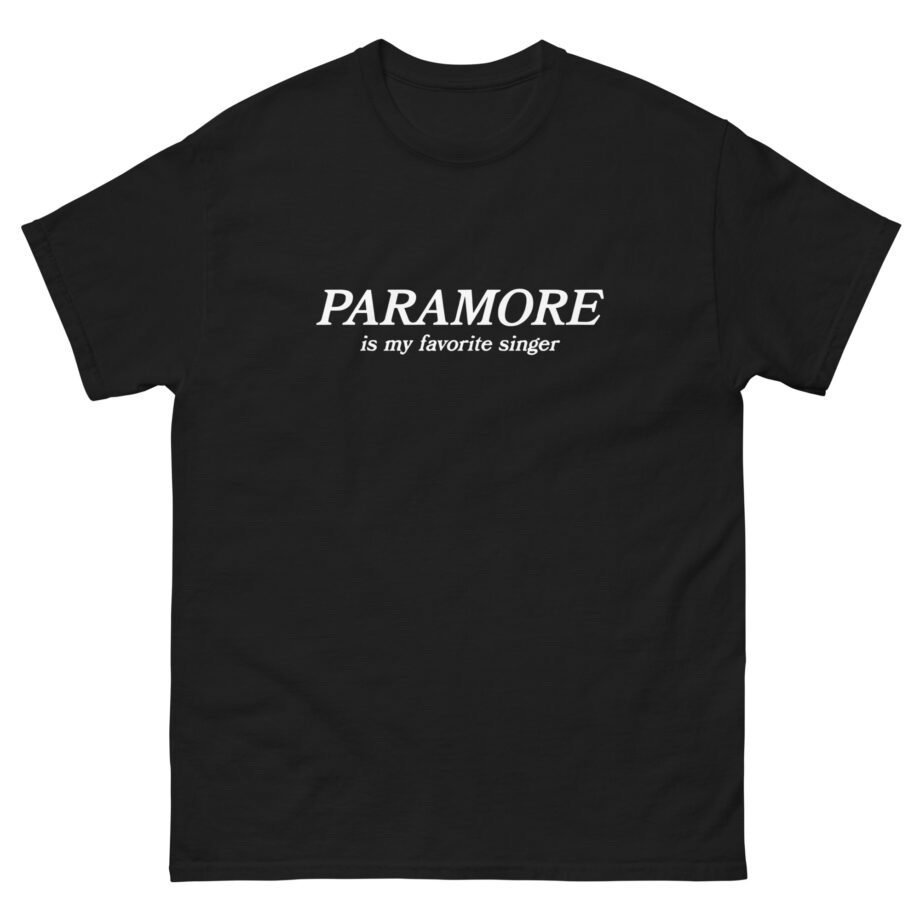 Hayley Williams Paramore is My Favorite Singer Unisex classic tee