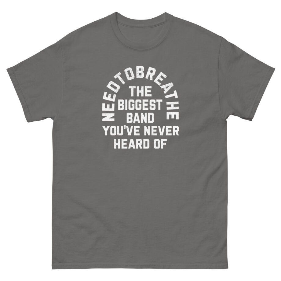 Needtobreathe Biggest Band Unisex classic tee