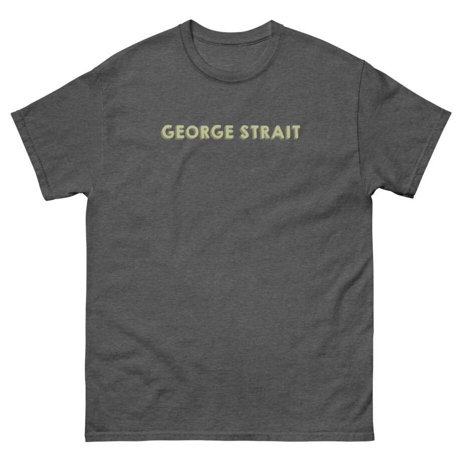 George Strait Best Day of My Life Unisex classic tee