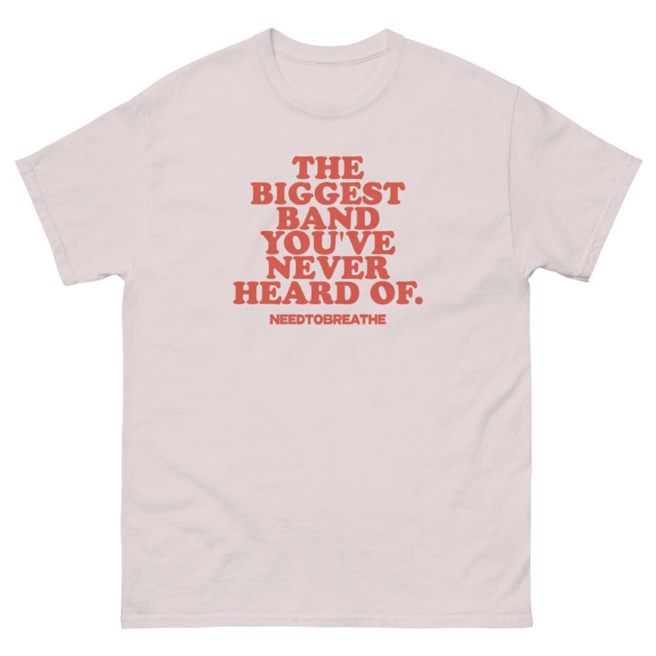 Needtobreathe Biggest Band Unisex classic tee