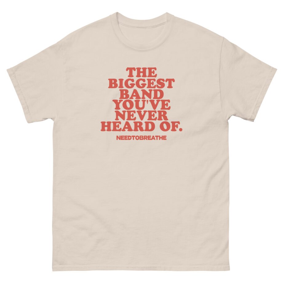 Needtobreathe Biggest Band Unisex classic tee