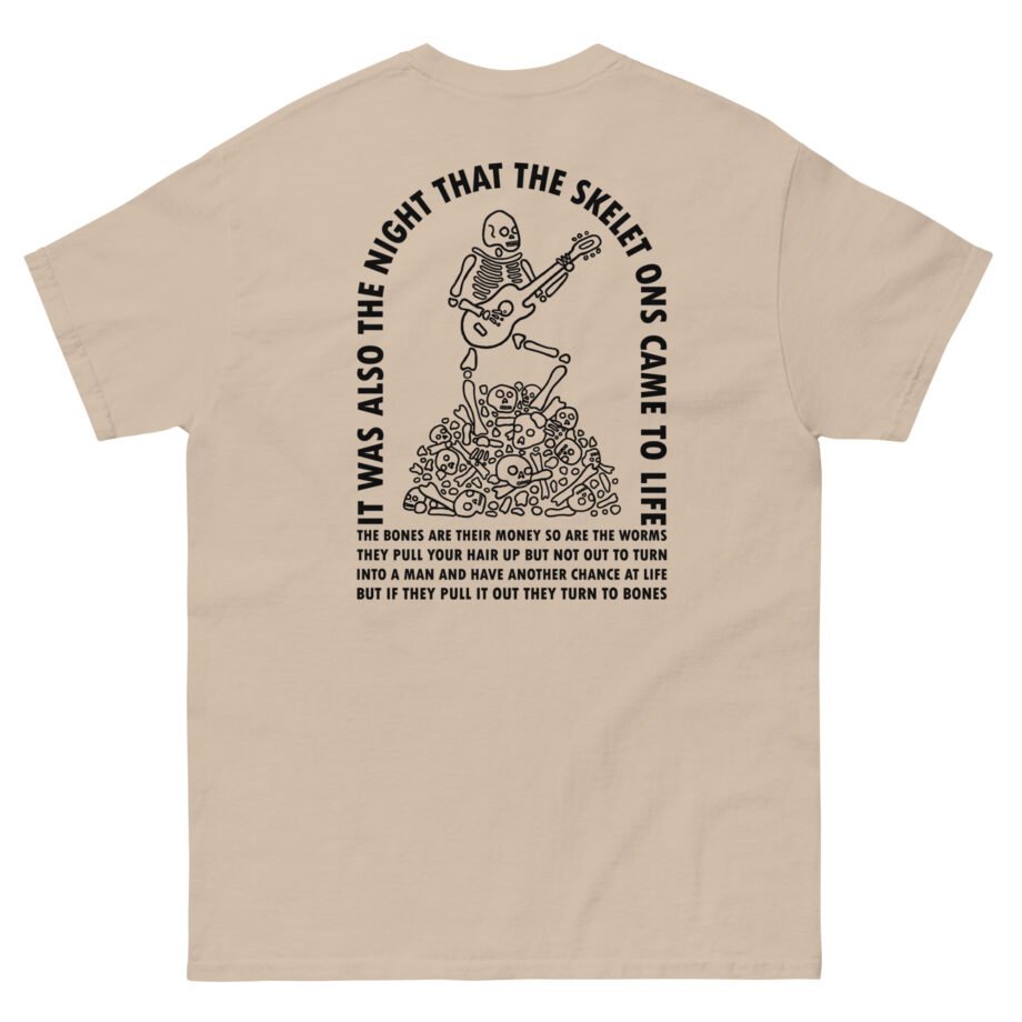 I Think You Should Leave the Night That the Skeletons Came to Life Unisex classic tee