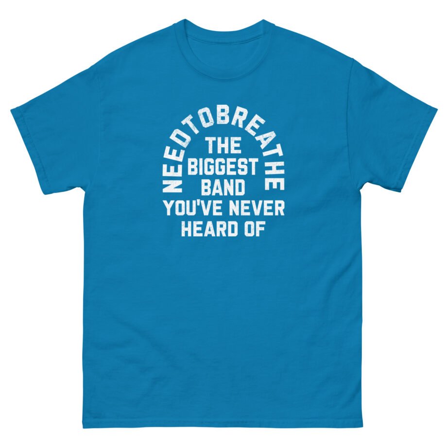Needtobreathe Biggest Band Unisex classic tee
