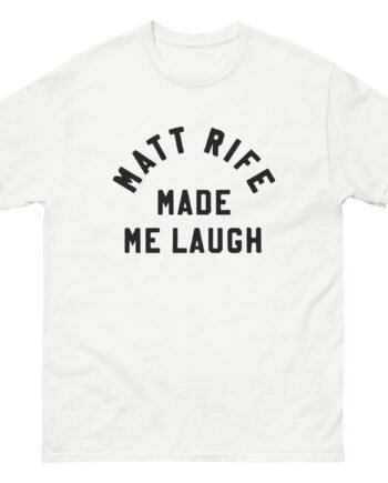 Matt Rife Made Me Laugh Unisex classic tee