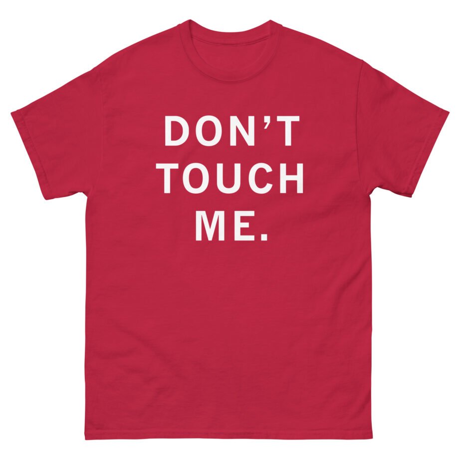 Ceremony Don't Touch Me Unisex classic tee