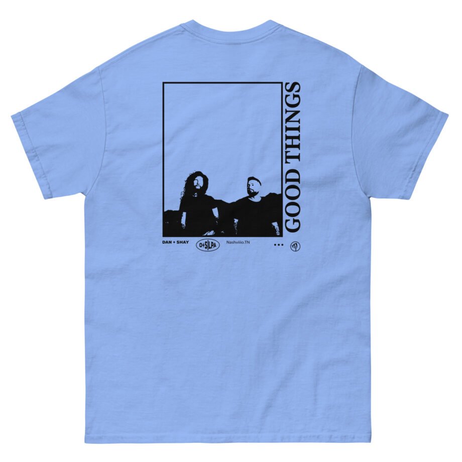 Dan and Shay Good Things Unisex classic tee