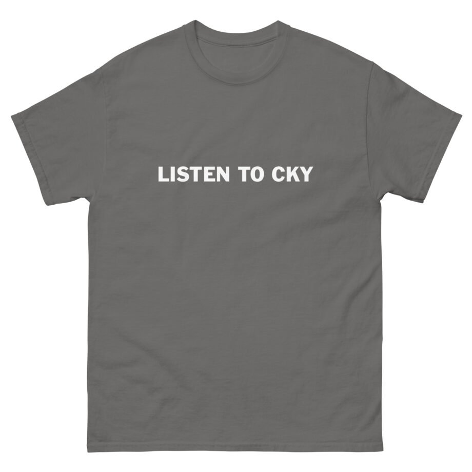 CKY Listen to Unisex classic tee
