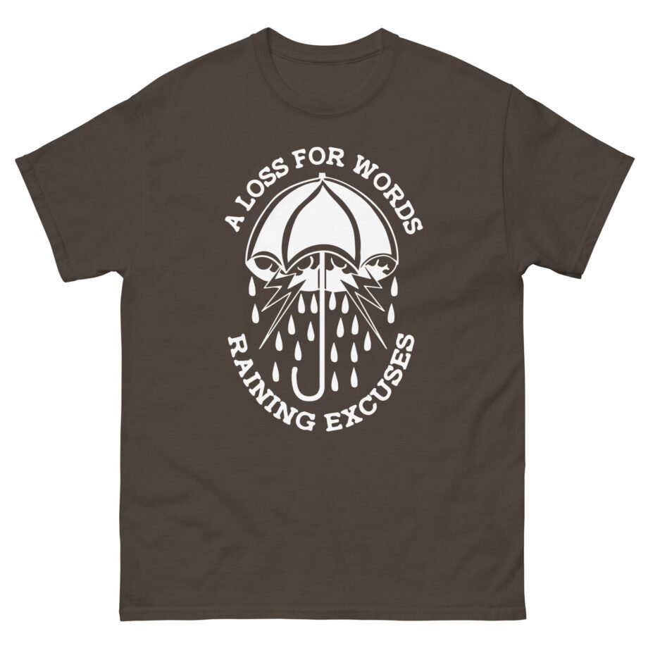 A Loss for Words Raining Excuses Unisex classic tee