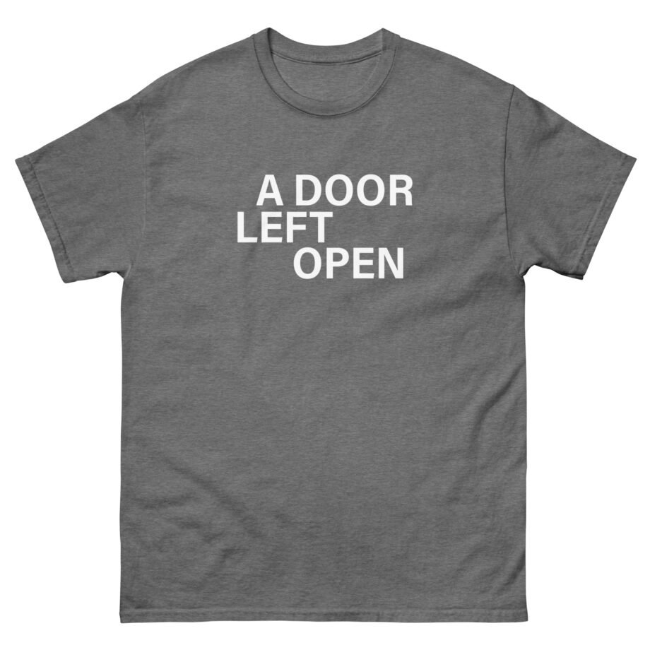 Orthodox a Door Left Open Unisex classic tee