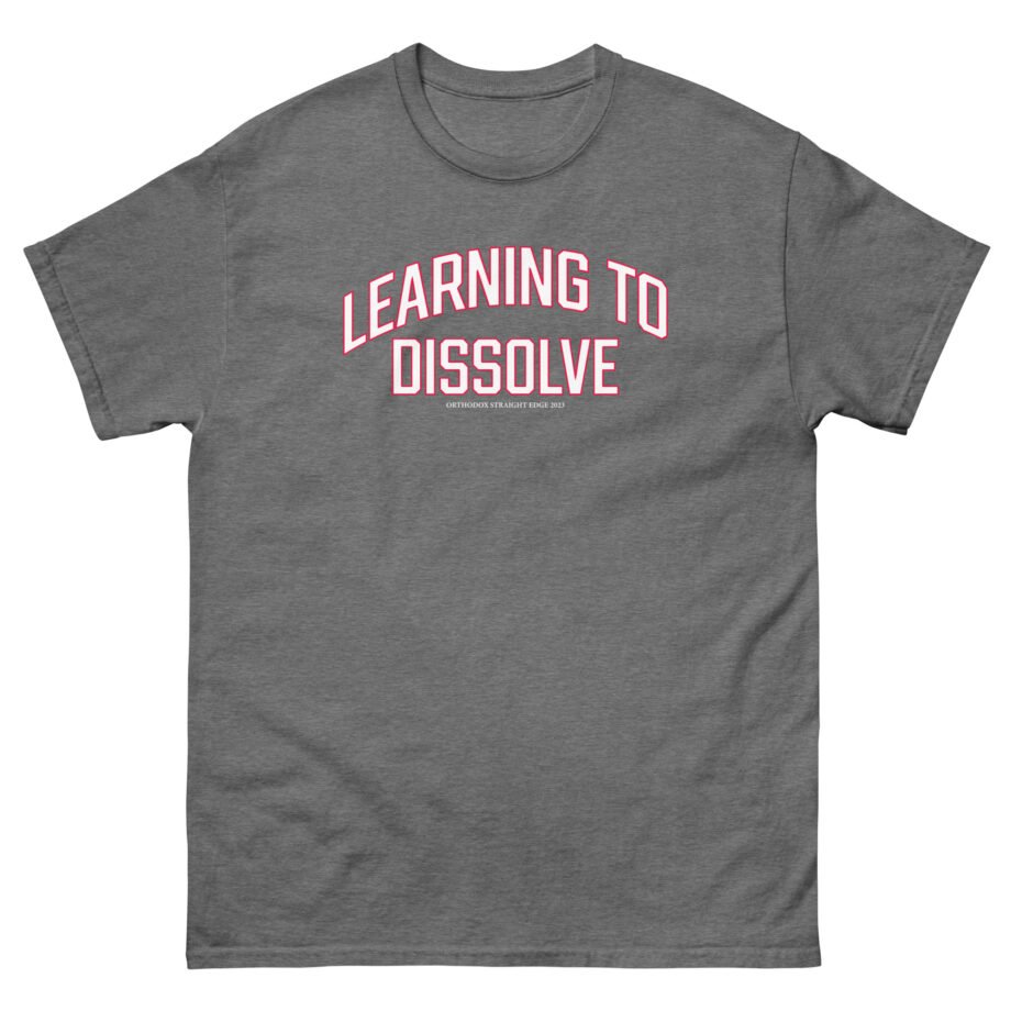 Orthodox Learning to Dissolve Unisex classic tee