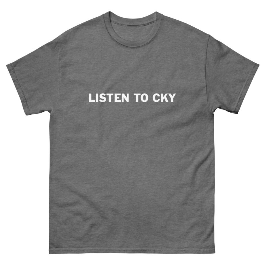 CKY Listen to Unisex classic tee