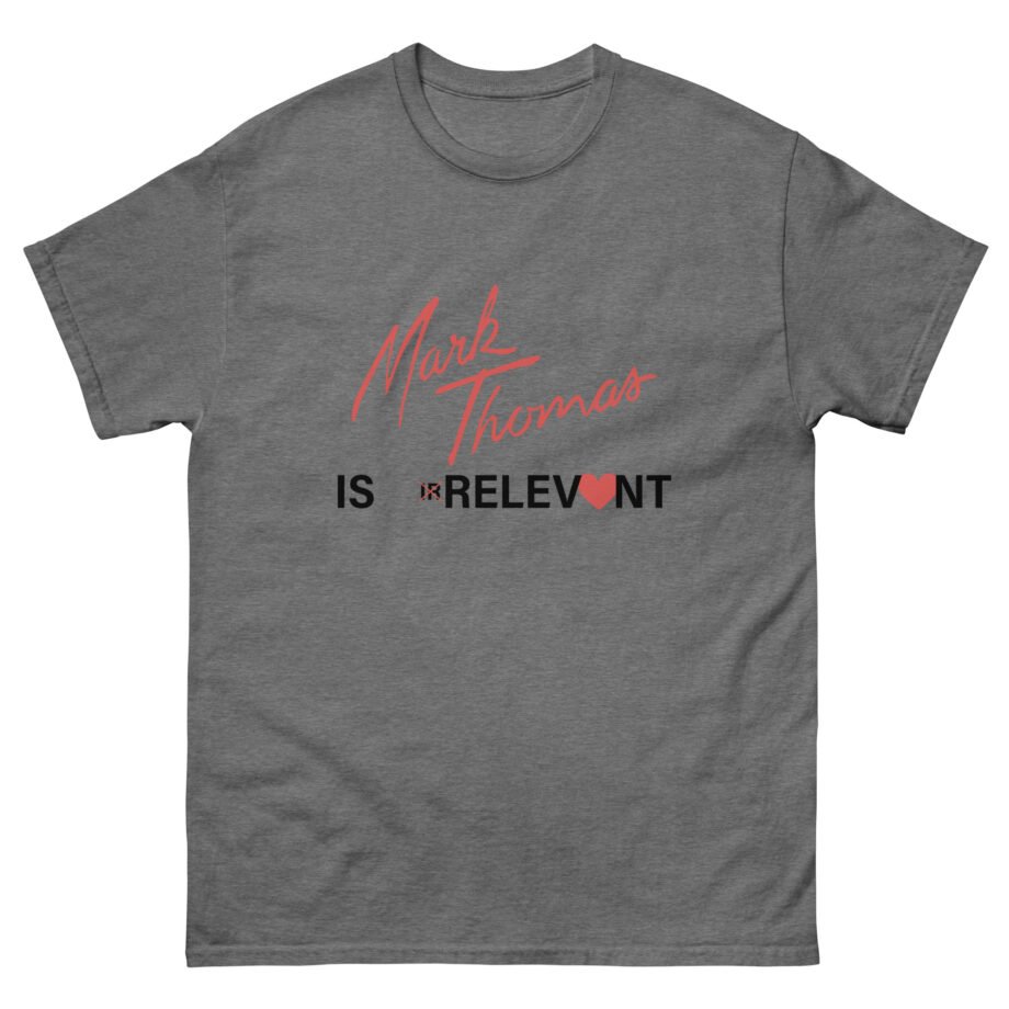 Duhitzmark IS IRRELEVONT Unisex classic tee