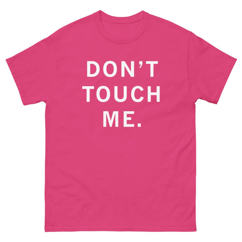 Ceremony Don't Touch Me Unisex classic tee