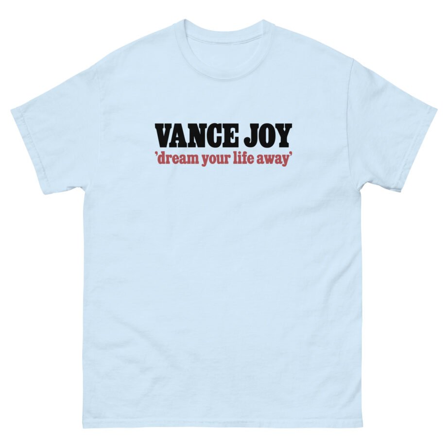 Vance Joy dream your life away Unisex classic tee