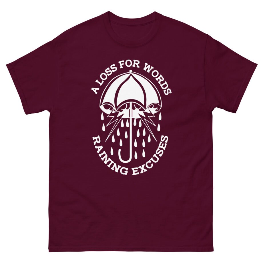 A Loss for Words Raining Excuses Unisex classic tee
