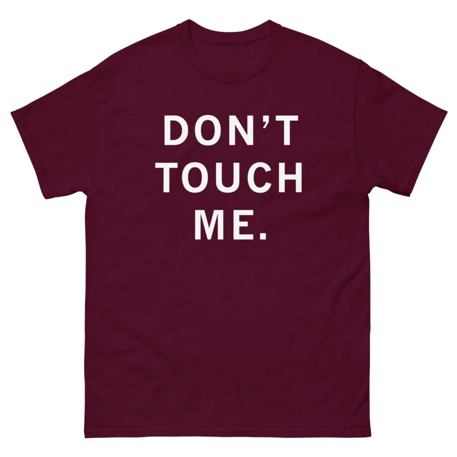 Ceremony Don't Touch Me Unisex classic tee